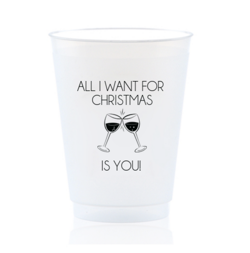 All I Want for Christmas is You Wine Shatterproof Cups